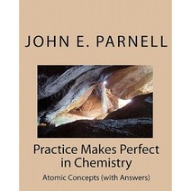 Practice Makes Perfect in Chemistry: Atomic Concepts (with Answers) Paperback, Createspace