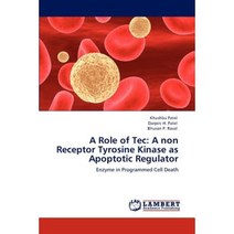 A Role of Tec: A Non Receptor Tyrosine Kinase as Apoptotic Regulator Paperback, LAP Lambert Academic Publishing