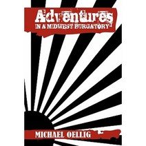 Adventures in a Midwest Purgatory Paperback, Xlibris Corporation