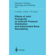 Effects of Joint Incongruity on Articular Pressure Distribution and Subchondral Bone Remodeling Paperback, Springer