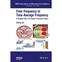 From Frequency to Time-Average-Frequency: A Paradigm Shift in the Design of Electronic System Paperback, Wiley-IEEE Press