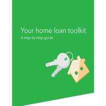 Your Home Loan Toolkit: A Step-By-Step Guide Paperback, Createspace Independent Publishing Platform
