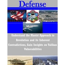 Understand the Maoist Approach to Revolution and Its Inherent Contradictions Gain Insights Paperback, Createspace Independent Publishing Platform