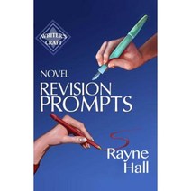 Novel Revision Prompts: Make Your Good Book Great - Self-Edit Your Plot Scenes & Style Paperback, Createspace Independent Publishing Platform