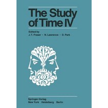 The Study of Time IV: Papers from the Fourth Conference of the International Society for the Study of Time Alpbach--Austria Paperback, Springer