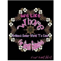 We Like Whore: Brilliant Swear Words to Color for Stress Releasing Paperback, Createspace Independent Publishing Platform
