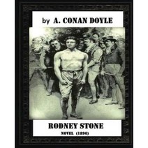 Rodney Stone (1896) by A. Conan Doyle (Novel) Paperback, Createspace Independent Publishing Platform
