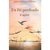 Eu Fui Perdoado. E Agora? Paperback, Tredition Gmbh
