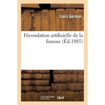Fecondation Artificielle de La Femme Paperback, Hachette Livre Bnf