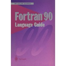FORTRAN 90 Language Guide Paperback, Springer