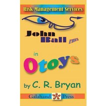 John Ball - RMS in Otoys Hardcover, Trafford Publishing