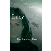 Lucy - Der Bund Der Drei (Band 3) Paperback, Books on Demand