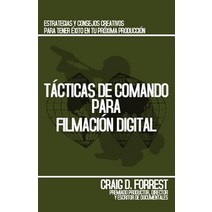 Tacticas de Comando Para Filmacion Digital Paperback, Windsock Press