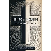 Christians and the Color Line: Race and Religion After Divided by Faith Hardcover, Oxford University Press, USA