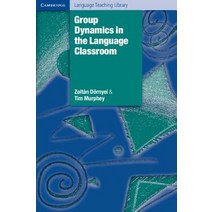 Group Dynamics in the Language Classroom Paperback, Cambridge University Press