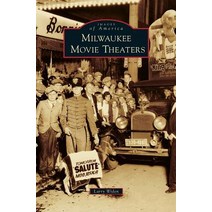 Milwaukee Movie Theaters Hardcover, Arcadia Publishing Library Editions