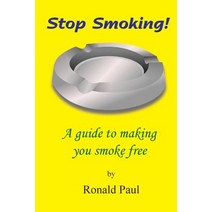 Stop Smoking: A Guide to Making You Smoke Free Paperback, Createspace Independent Publishing Platform