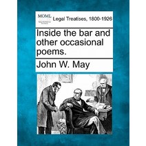 Inside the Bar and Other Occasional Poems. Paperback, Gale Ecco, Making of Modern Law