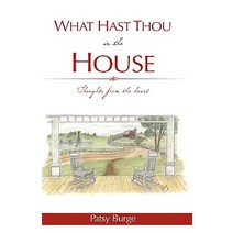What Hast Thou in the House Paperback, Xulon Press