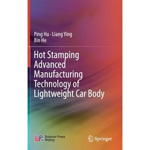 Hot Stamping Advanced Manufacturing Technology of Lightweight Car Body Hardcover, Springer