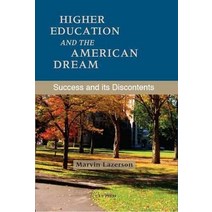 Higher Education and the American Dream: Success and Its Discontent Paperback, Central European University Press