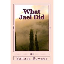 What Jael Did Paperback, Createspace