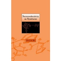 Stereoselectivity in Synthesis Hardcover, Wiley-Interscience
