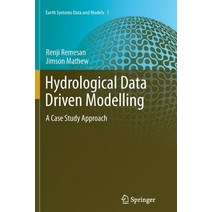 Hydrological Data Driven Modelling: A Case Study Approach Paperback, Springer