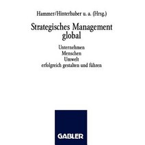 Strategisches Management Global: Unternehmen Menschen Umwelt Erfolgreich Gestalten Und Fuhren Paperback, Gabler Verlag