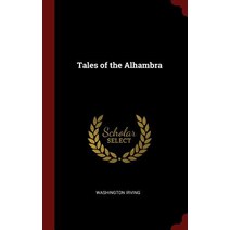 Tales of the Alhambra Hardcover, Andesite Press
