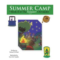Summer Camp: Book II of the Reindeer Chronicles Paperback, Trafford Publishing