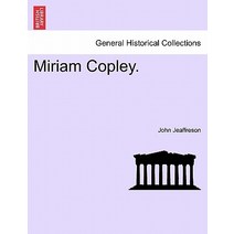 Miriam Copley. Paperback, British Library, Historical Print Editions