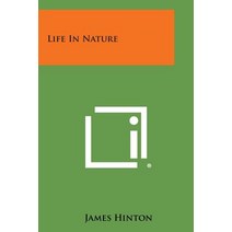 Life in Nature Paperback, Literary Licensing, LLC