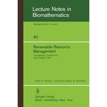 Renewable Resource Management: Proceedings of a Workshop on Control Theory Applied to Renewable Resour..., Springer