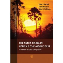 The Sun Is Rising in Africa and the Middle East: On the Road to a Solar Energy Future Paperback, Pan Stanford Publishing