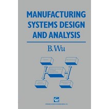 Manufacturing Systems Design and Analysis Paperback, Springer