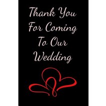 Thank You for Coming to Our Wedding: Blank Lined Journal 6x9 - Gift for Wedding Guests Paperback, Createspace Independent Publishing Platform