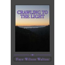 Crawling to the Light Paperback, Createspace Independent Publishing Platform