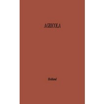 Agricola: A Study of Agriculture and Rustic Life in the Greco-Roman World from the Point of View of Labour Hardcover, Praeger