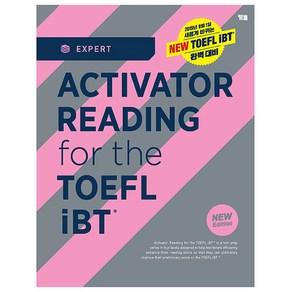 ACTIVATOR READING for the TOEFL iBTr Expert 개정판