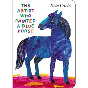 The Artist Who Painted a Blue Horse Board Books