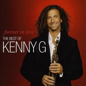 KENNY G - FOREVER IN LOVE : THE BEST OF KENNY G EU수입반