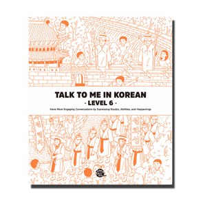 Talk To Me In Korean Level 6