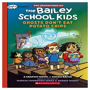 Ghosts Don't Eat Potato Chips: A Gaphix Chaptes Book the Adventues of the Bailey School Kids 3, Scholasticnc