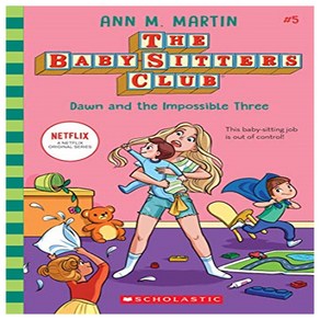 The Baby-sittes Club 05 : Dawn and the Impossible Thee, Scholastic