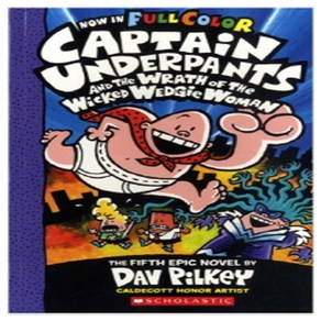 Captain Underpants 5 : Captain Underpants and the Wrath of the Wicked Wedgie Woman