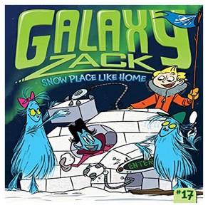 Galaxy Zack 17 : Snow Place Like Home