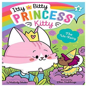 Itty Bitty Pincess Kitty 06 : The Un-Faiy, Little Simon