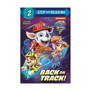 Step into Reading 2 : PAW Patrol : The Movie : Back on Track!