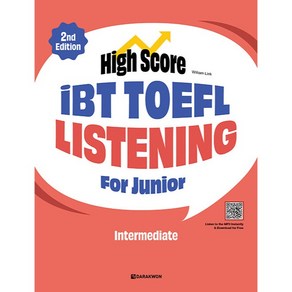 High Scoe iBT TOEFL Listening Fo Junio Intemediate 2nd Edition, 다락원